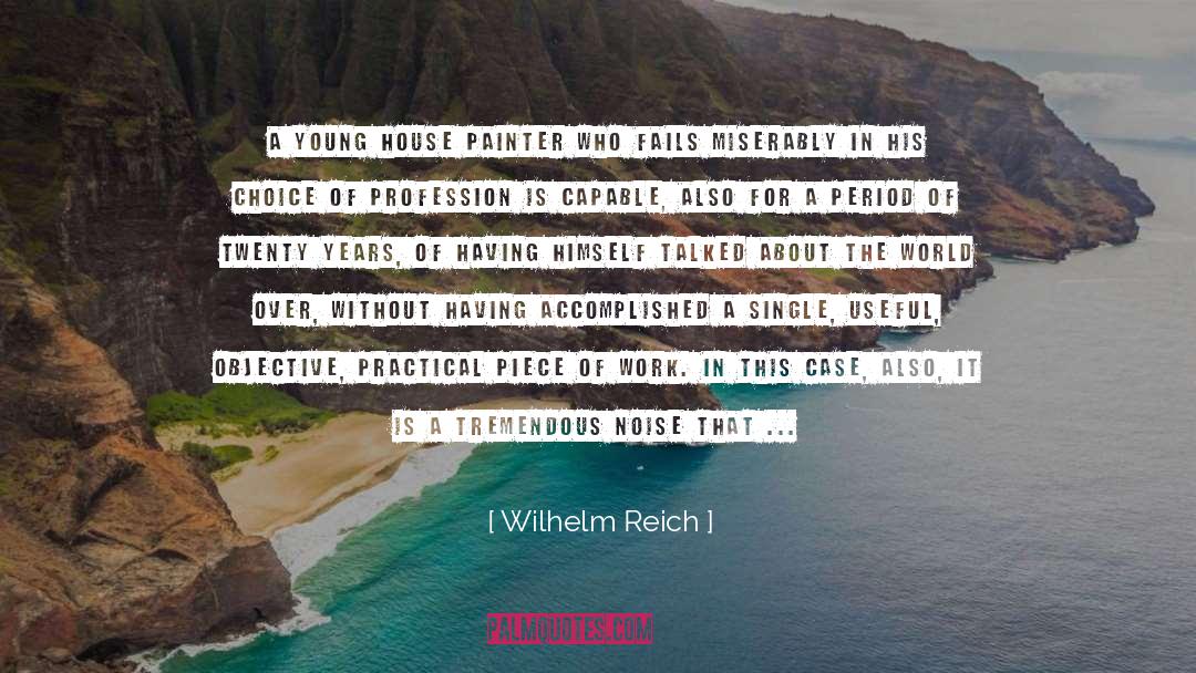 Wilhelm Reich Quotes: A young house painter who