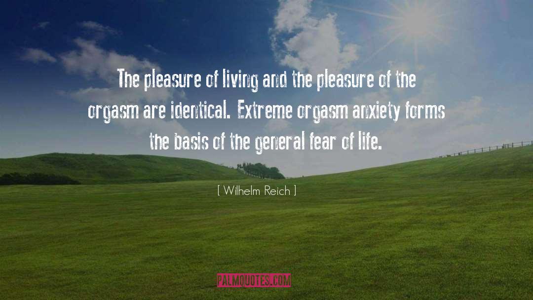 Wilhelm Reich Quotes: The pleasure of living and