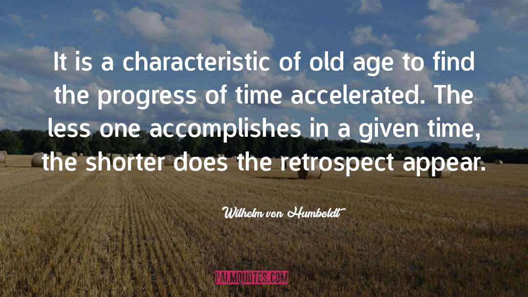Wilhelm Von Humboldt Quotes: It is a characteristic of