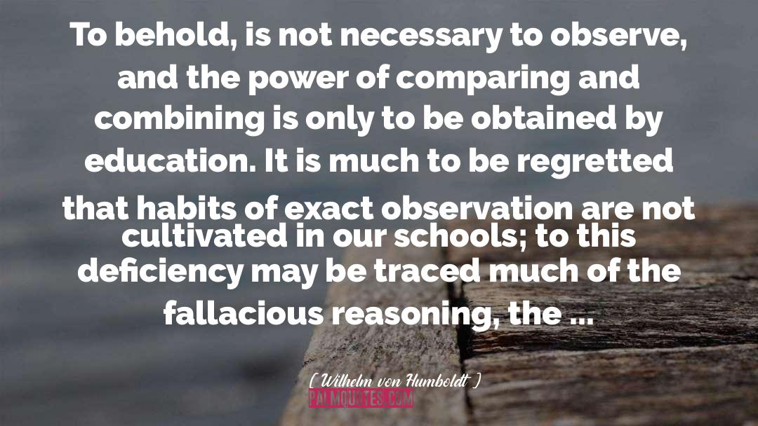 Wilhelm Von Humboldt Quotes: To behold, is not necessary