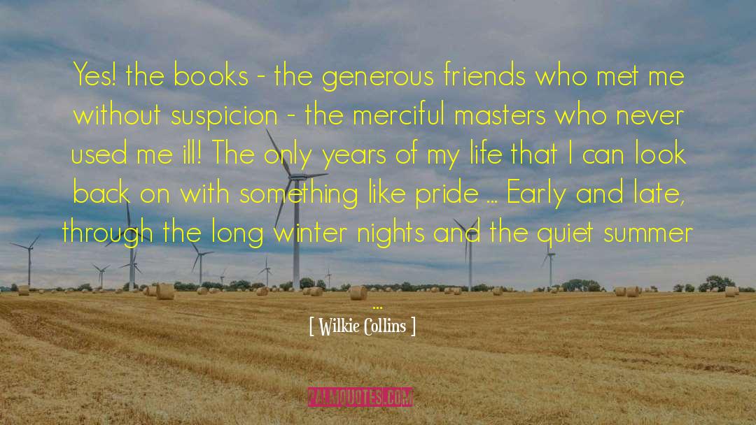 Wilkie Collins Quotes: Yes! the books - the