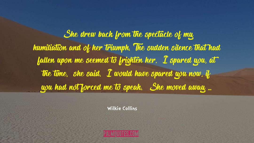 Wilkie Collins Quotes: She drew back from the