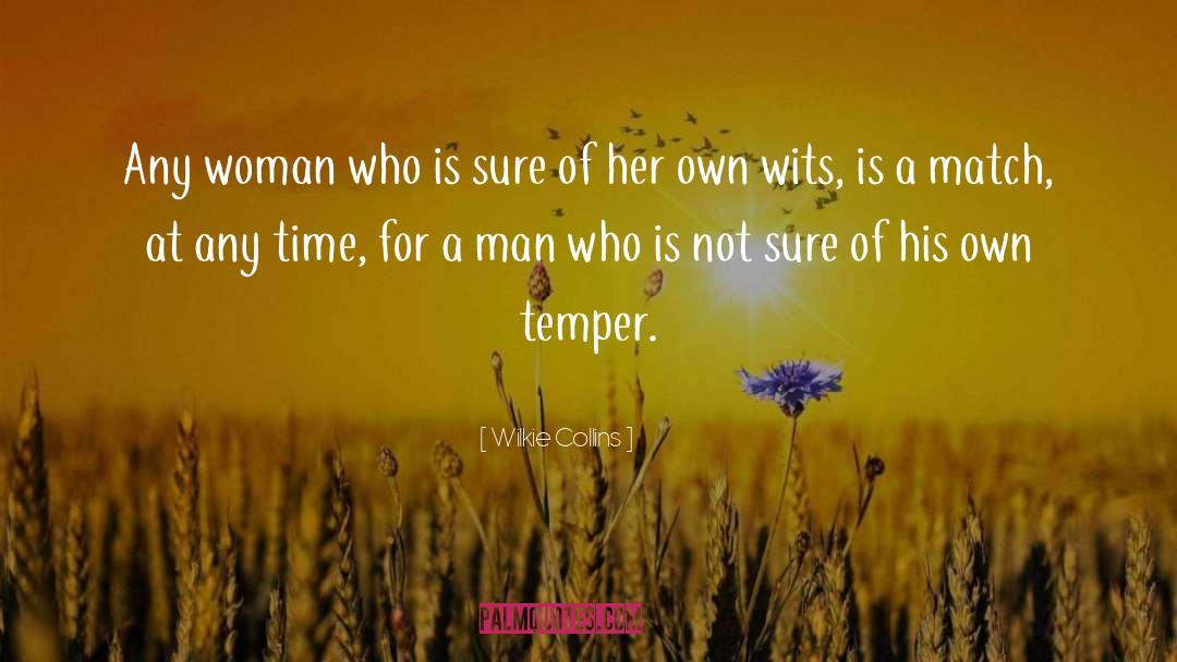 Wilkie Collins Quotes: Any woman who is sure