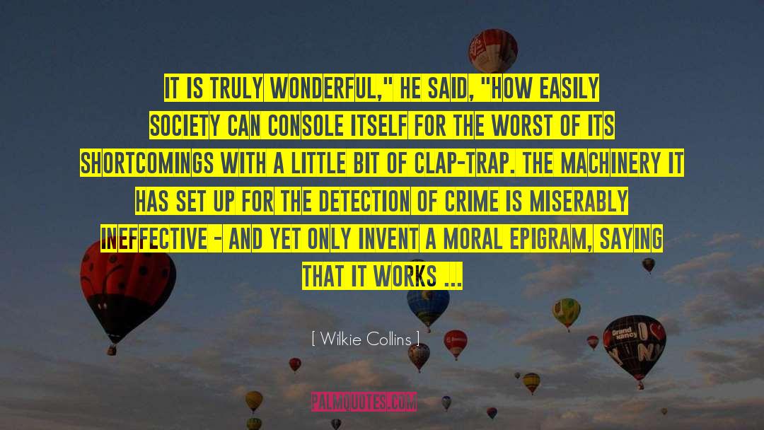 Wilkie Collins Quotes: It is truly wonderful,