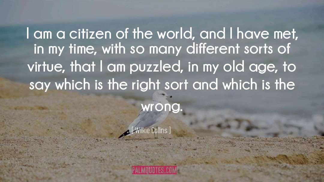 Wilkie Collins Quotes: I am a citizen of