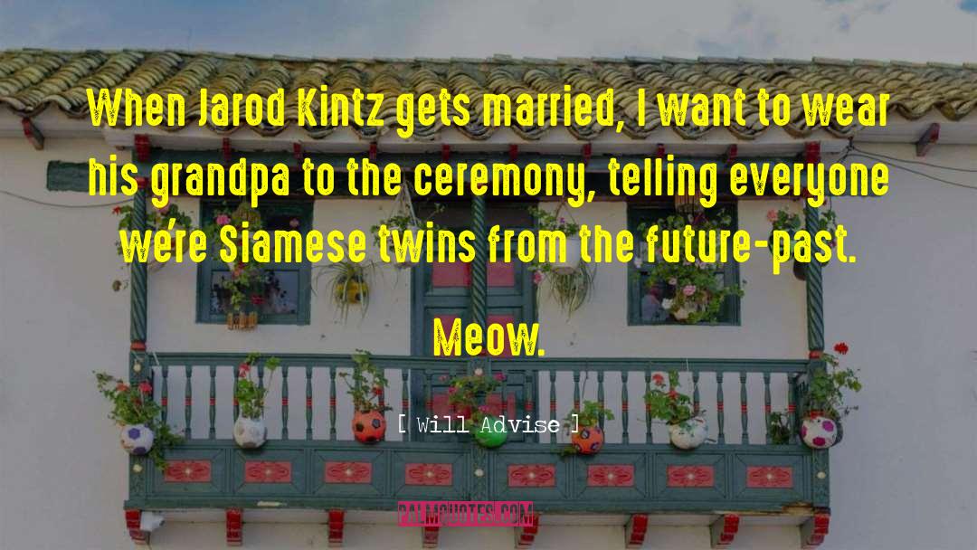 Will Advise Quotes: When Jarod Kintz gets married,