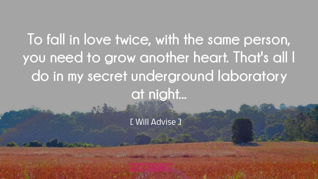 Will Advise Quotes: To fall in love twice,