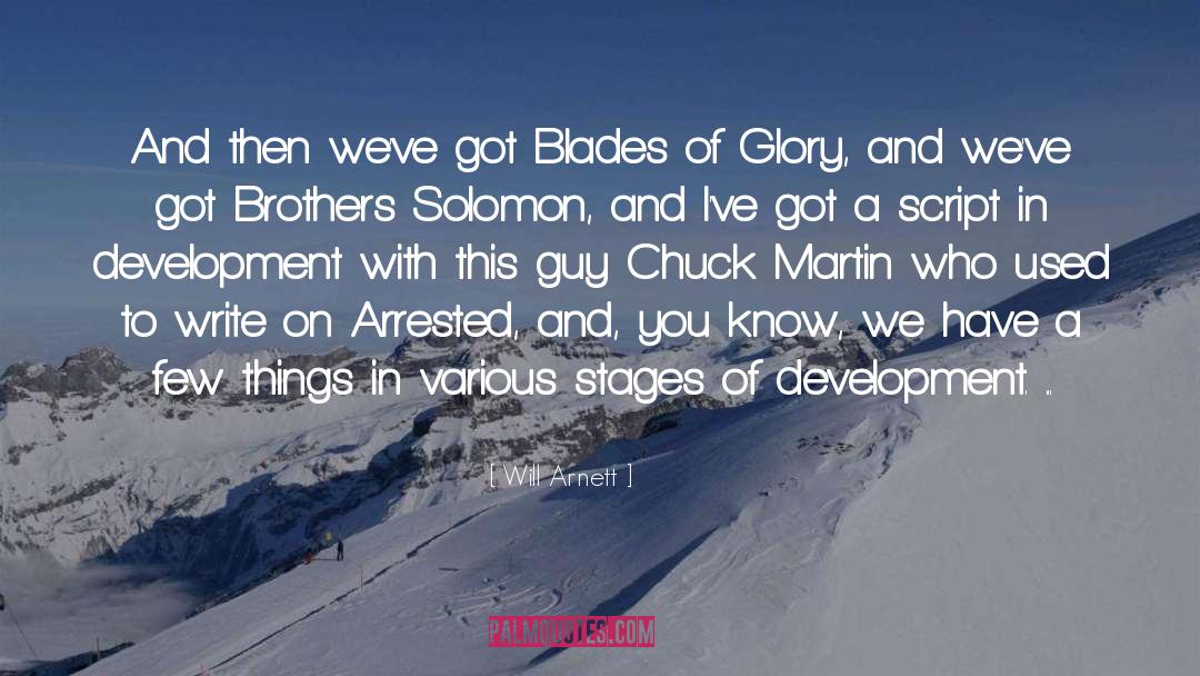 Will Arnett Quotes: And then we've got Blades