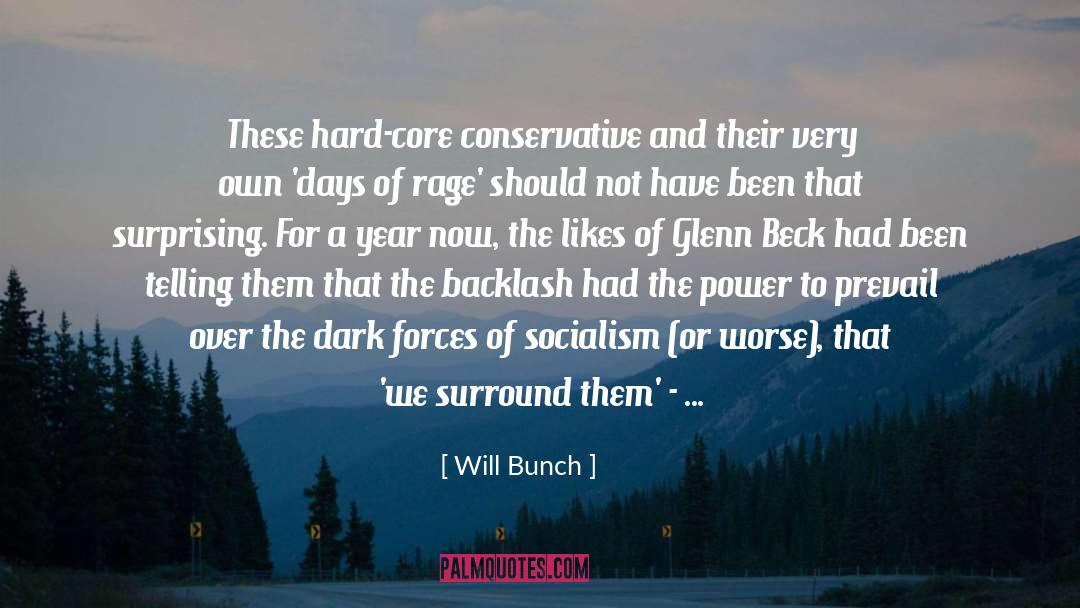 Will Bunch Quotes: These hard-core conservative and their