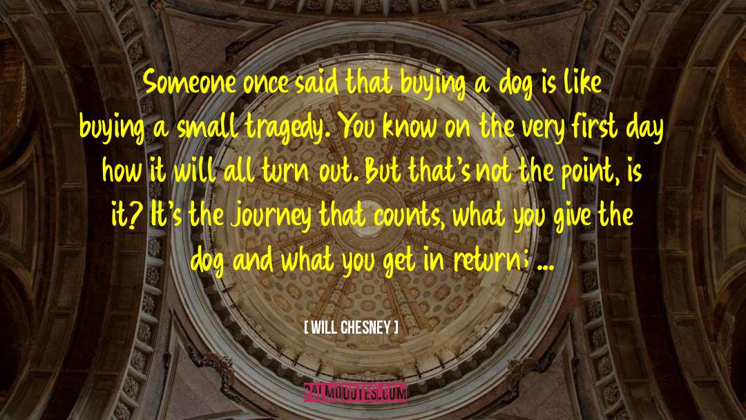 Will Chesney Quotes: Someone once said that buying