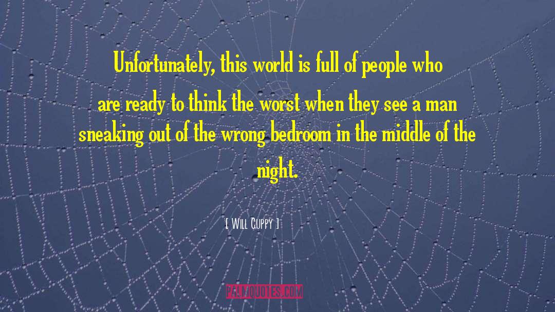 Will Cuppy Quotes: Unfortunately, this world is full