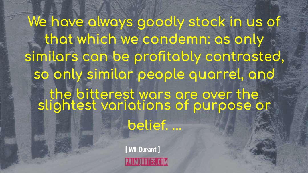 Will Durant Quotes: We have always goodly stock
