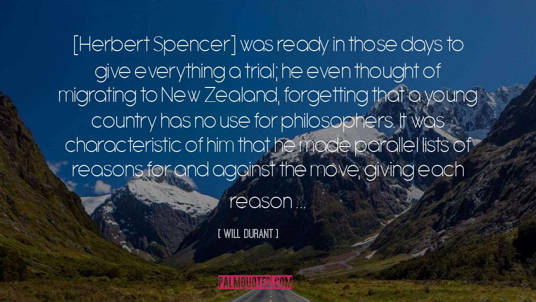 Will Durant Quotes: [Herbert Spencer] was ready in