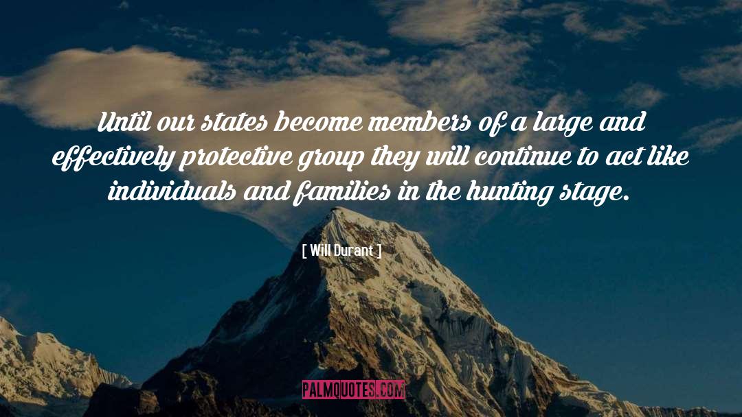 Will Durant Quotes: Until our states become members