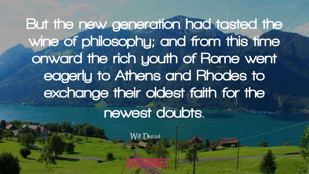 Will Durant Quotes: But the new generation had