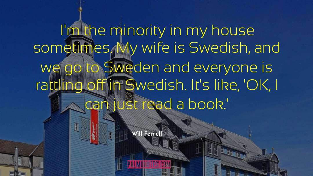 Will Ferrell Quotes: I'm the minority in my