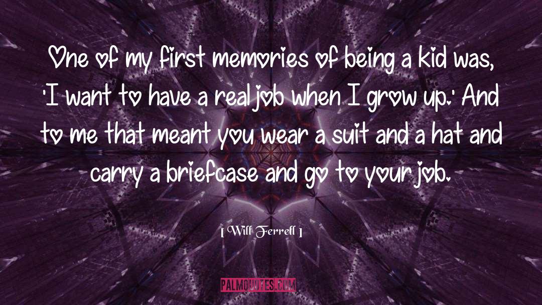 Will Ferrell Quotes: One of my first memories