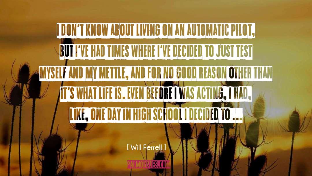 Will Ferrell Quotes: I don't know about living