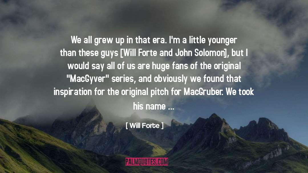 Will Forte Quotes: We all grew up in