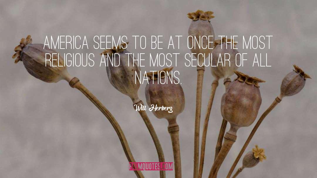 Will Herberg Quotes: America seems to be at
