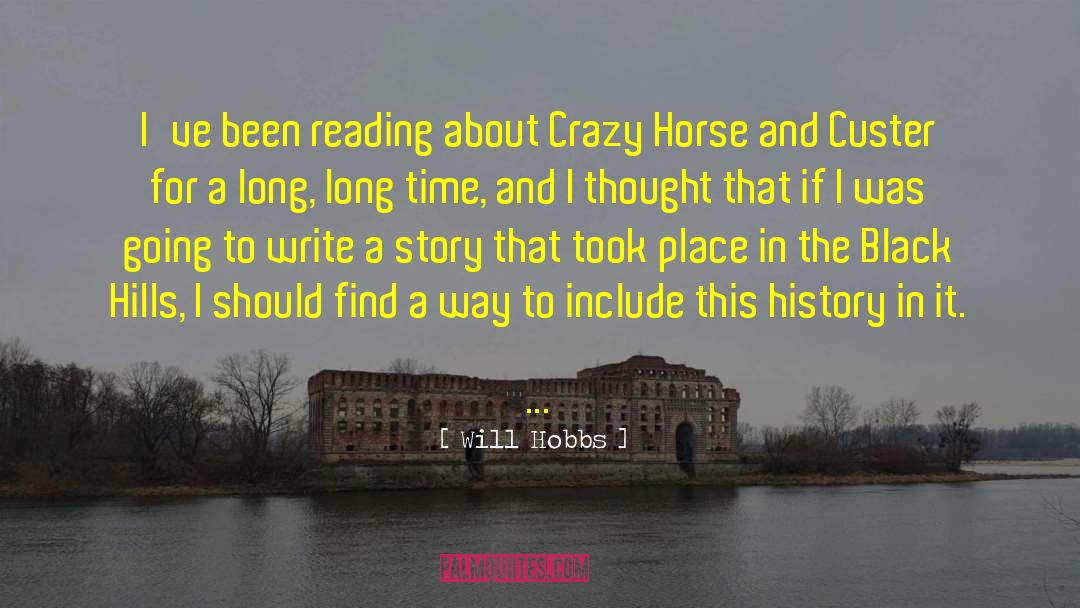 Will Hobbs Quotes: I've been reading about Crazy
