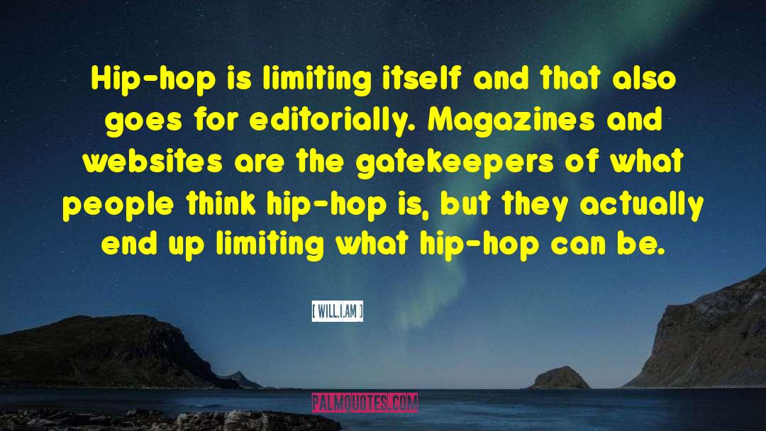 Will.i.am Quotes: Hip-hop is limiting itself and