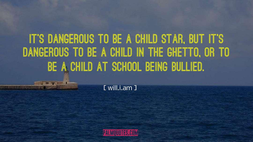 Will.i.am Quotes: It's dangerous to be a
