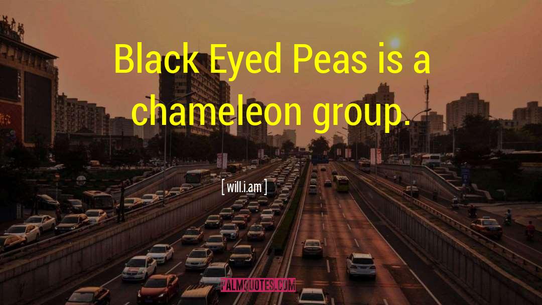Will.i.am Quotes: Black Eyed Peas is a