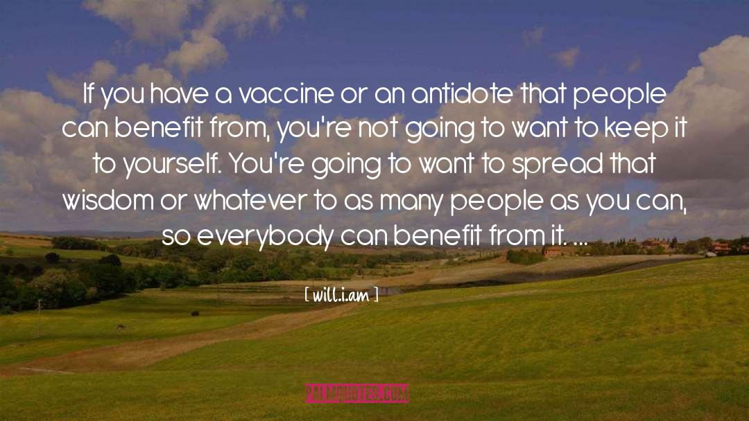 Will.i.am Quotes: If you have a vaccine