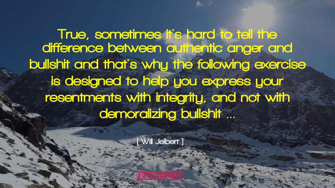 Will Jelbert Quotes: True, sometimes it's hard to