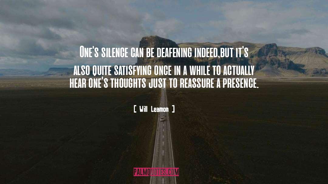 Will Leamon Quotes: One's silence can be deafening