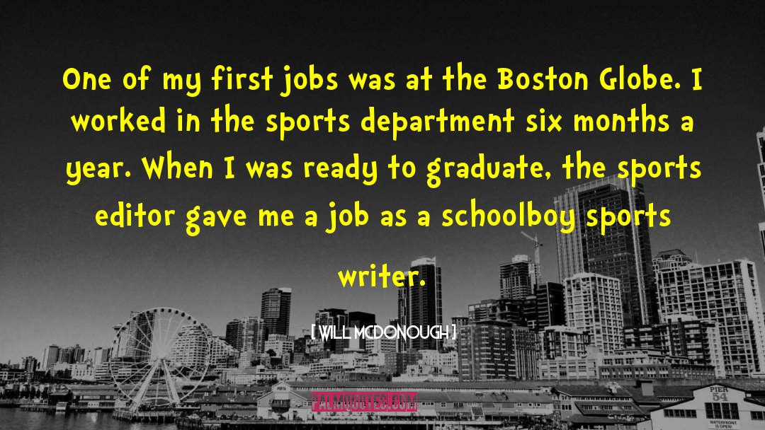 Will McDonough Quotes: One of my first jobs