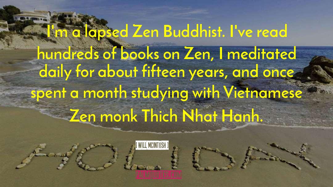 Will McIntosh Quotes: I'm a lapsed Zen Buddhist.