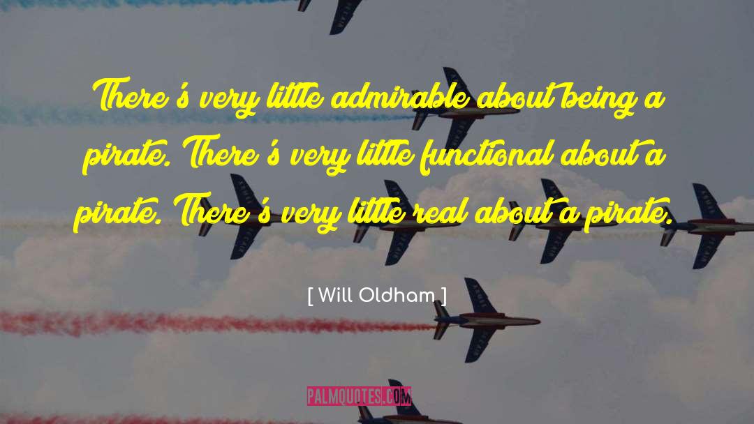 Will Oldham Quotes: There's very little admirable about
