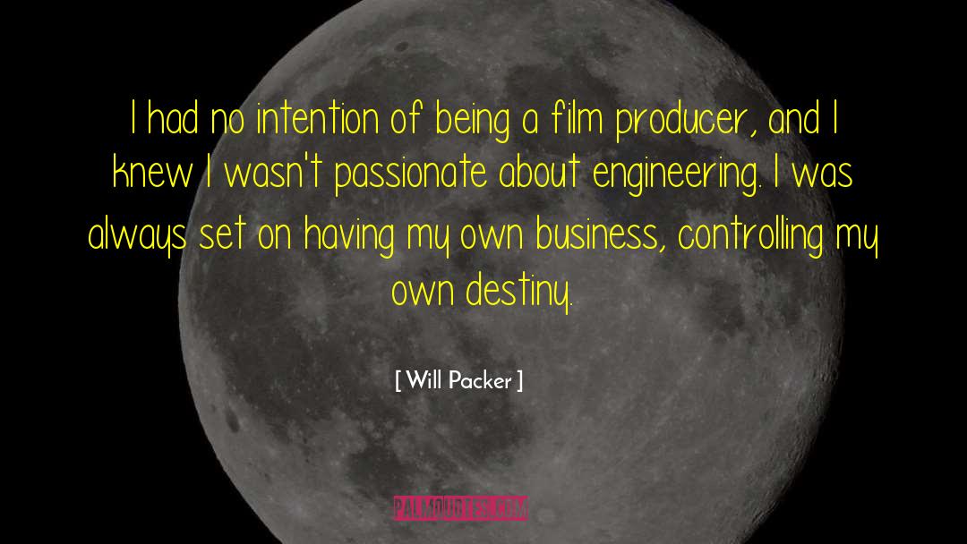 Will Packer Quotes: I had no intention of