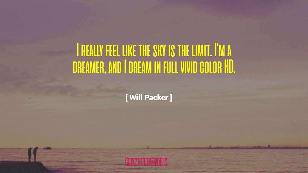 Will Packer Quotes: I really feel like the