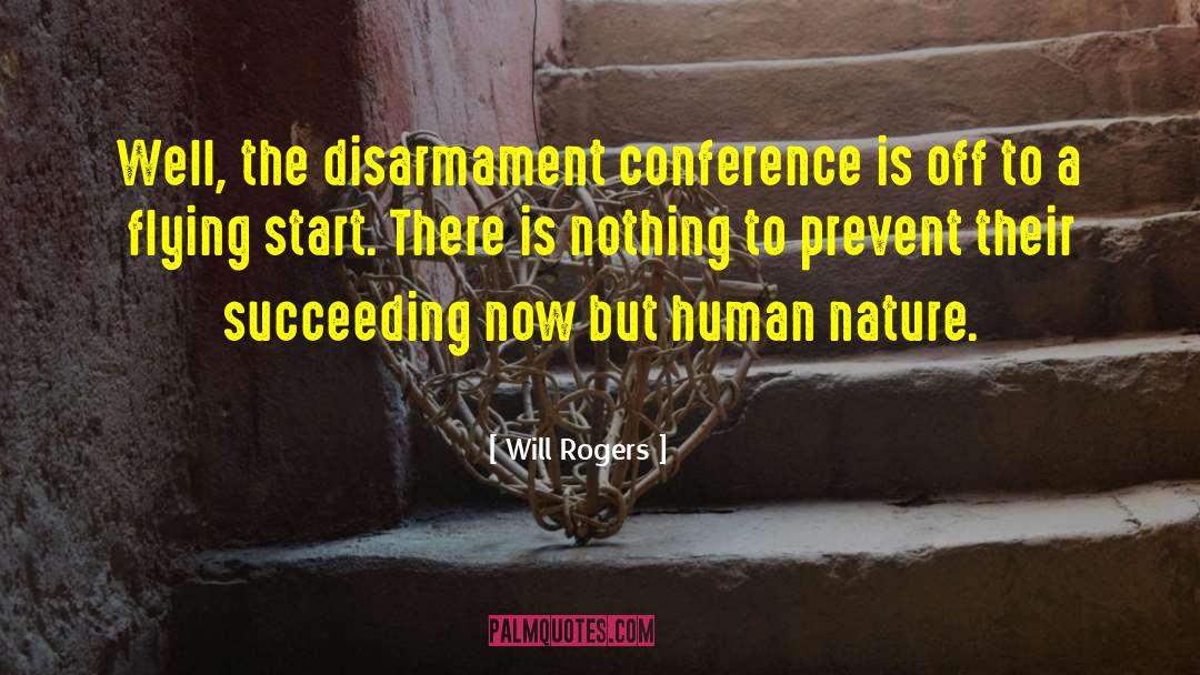 Will Rogers Quotes: Well, the disarmament conference is