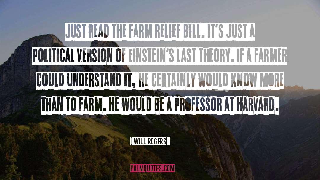 Will Rogers Quotes: Just read the farm relief