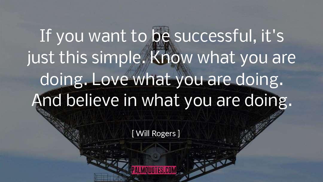 Will Rogers Quotes: If you want to be