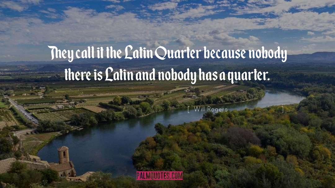 Will Rogers Quotes: They call it the Latin