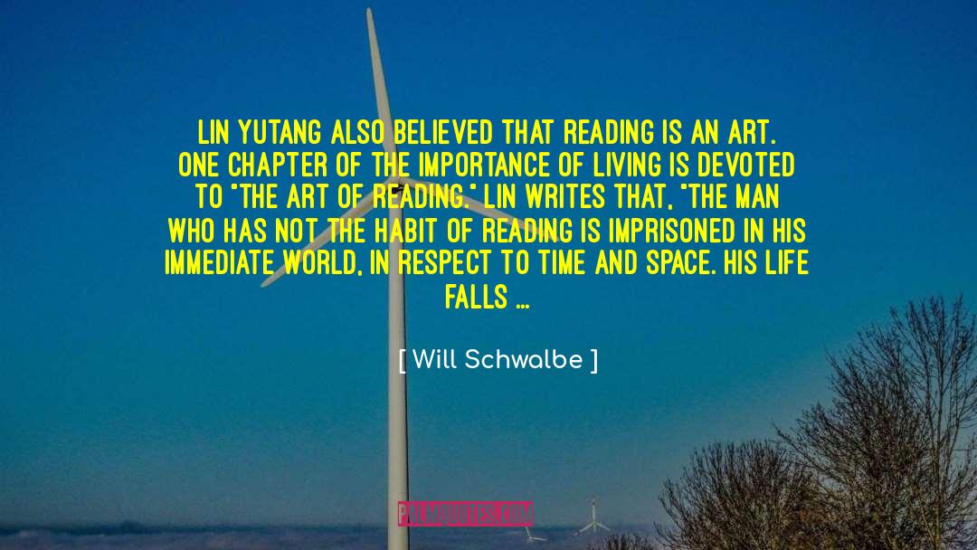 Will Schwalbe Quotes: Lin Yutang also believed that