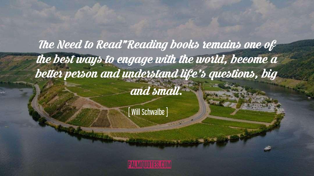 Will Schwalbe Quotes: The Need to Read<br />