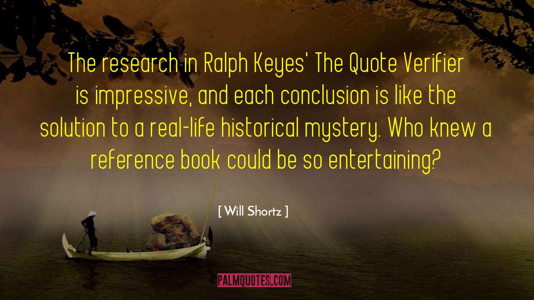 Will Shortz Quotes: The research in Ralph Keyes'