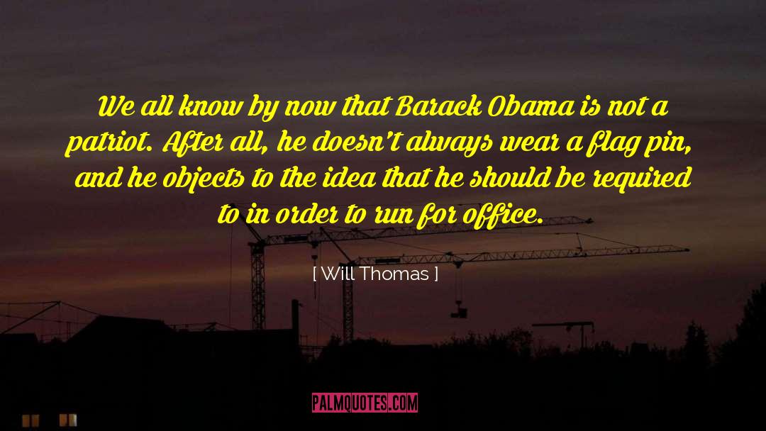 Will Thomas Quotes: We all know by now