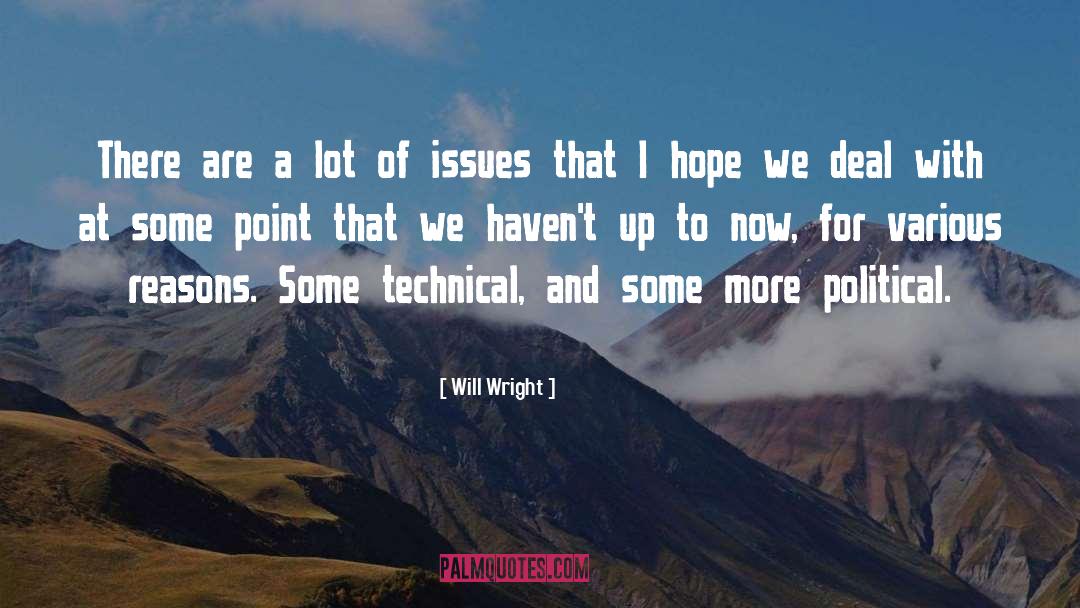 Will Wright Quotes: There are a lot of