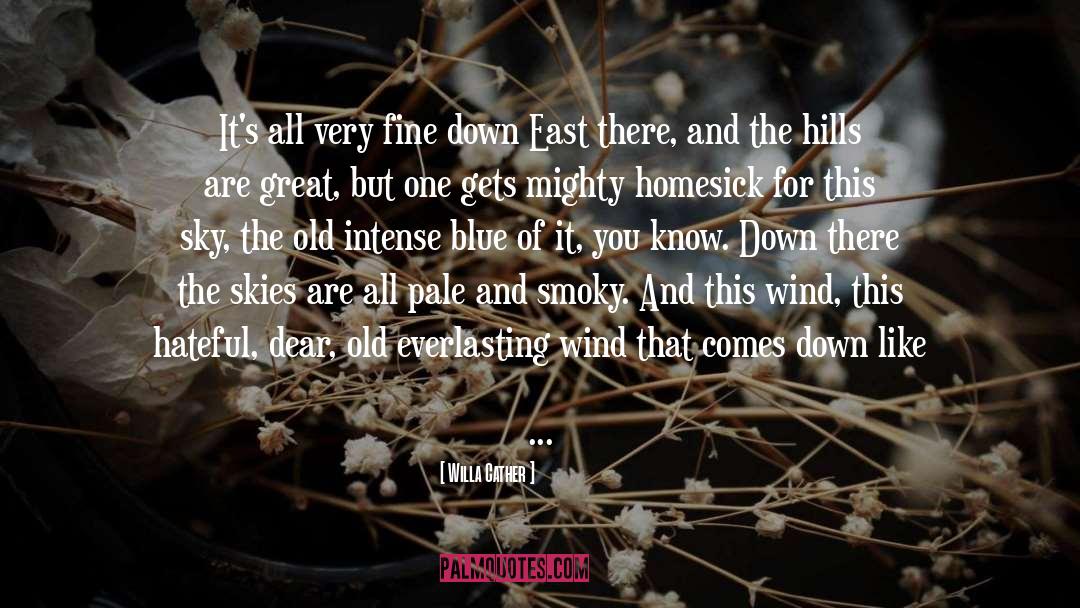 Willa Cather Quotes: It's all very fine down