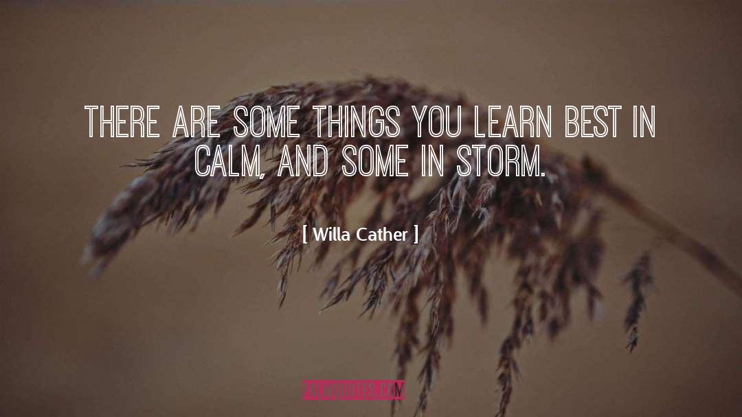 Willa Cather Quotes: There are some things you