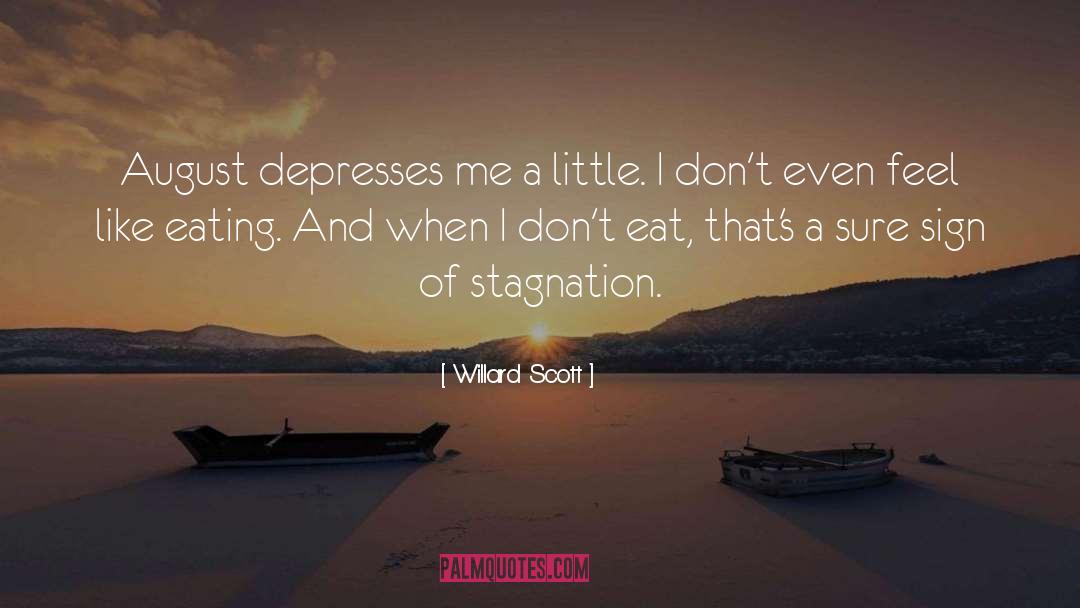 Willard Scott Quotes: August depresses me a little.