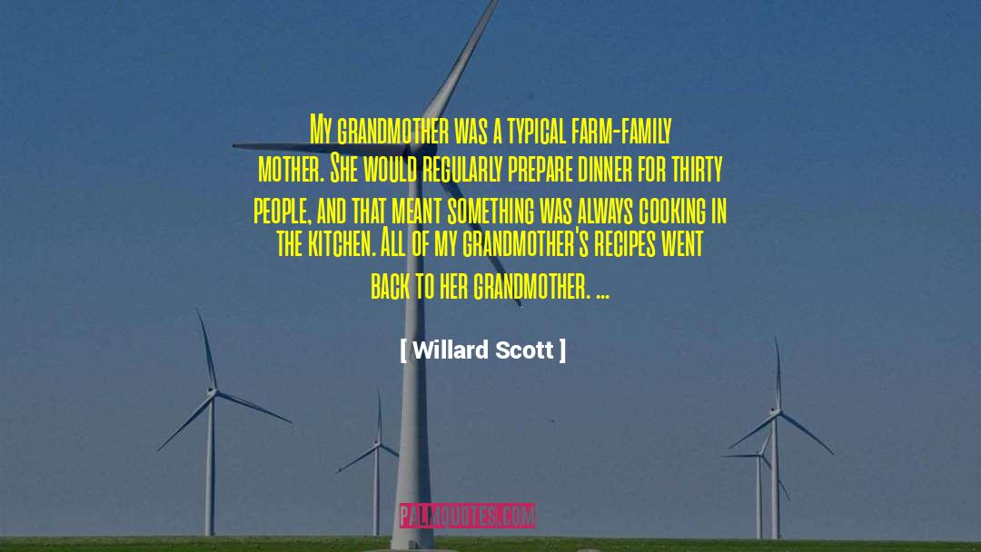 Willard Scott Quotes: My grandmother was a typical