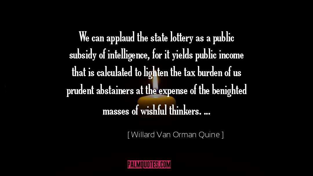 Willard Van Orman Quine Quotes: We can applaud the state